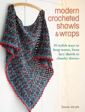 Modern Crocheted Shawls & Wraps [2024]